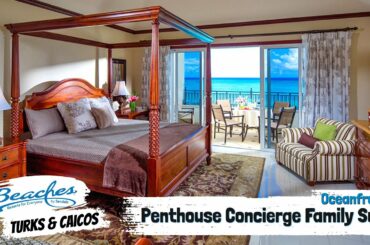Italian Oceanfront Penthouse Concierge Family Suite S2 | Beaches Turks & Caicos Tour & Review 4K