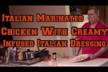 Italian Marinated Chicken With Creamy Infused Italian Dressing and Mashed Potatoes & Veggies #283