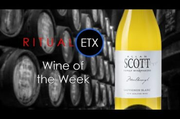 Ritual ETX Wine of the Week -  Allan Scott New Zealand Sauvignon Blanc