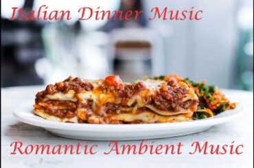 Italian Dinner Music / Romantic / Ambient Music