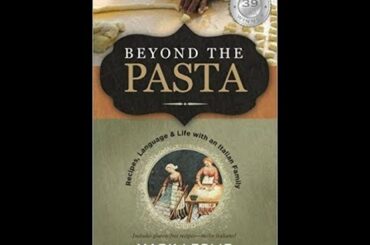 Beyond the Pasta Recipes  Language and Life with an Italian Family