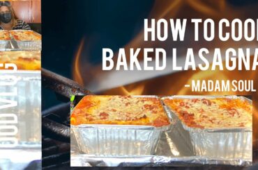#MADAMSOULFOOD WATCH ME COOK  ITALIAN SOUL FOOD | BAKED LASAGNA EASY RECIPE | BEHIND SCENE FOOTAGE
