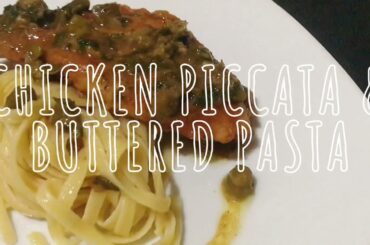 CHICKEN PICCATA || BUTTERED PASTA ||ITALIAN CUISINE