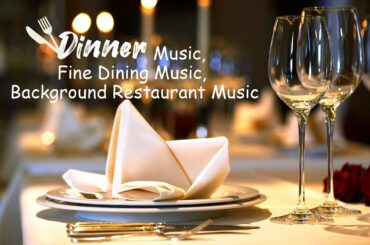 Dinner Music, Fine Dining Music, Background Restaurant Music, Chillout Music Mix, Guitar Music