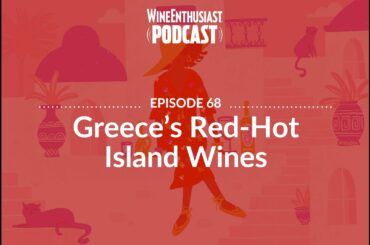 Greece’s Red-Hot Island Wines