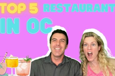 Dinner Orange County: Top 5 Restaurants in OC