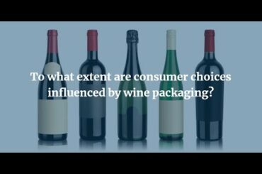 To what extent are consumer choices influenced by wine packaging?