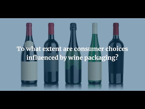 To what extent are consumer choices influenced by wine packaging? To what extent are consumer choices influenced by wine packaging?