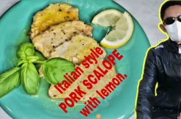 #6 How to cook Italian style pork scalope with lemon juice.