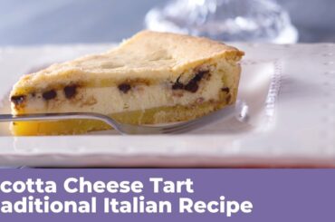 How to bake the perfect RICOTTA CHEESE TART - Traditional Italian Recipe