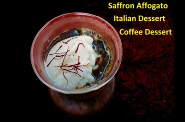Saffron Affogato | Italian Dessert | Coffee Dessert With IceCream | Ramadan recipes for iftar