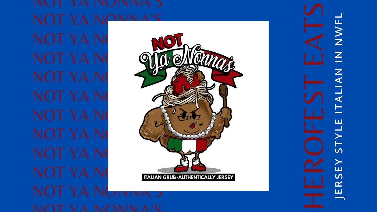 Not Ya Nonna's: True Jersey Style Italian Food in Northwest Florida Not Ya Nonna's: True Jersey Style Italian Food in Northwest Florida