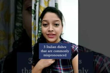 3 Italian dishes that are commonly mispronounced | Angrezi Bolo