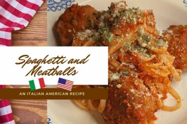 Spaghetti Meatballs - An Easy to make Italian American Recipe