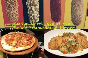 Iyoda Eating Korean street food in Mexico and Visiting Italian Restaurant