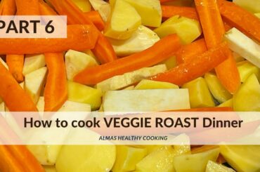 How to cook Veggie Roast Dinner Recipe