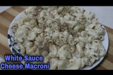 White Sauce Cheese Macaroni | Italian Recipe | Easy to cook