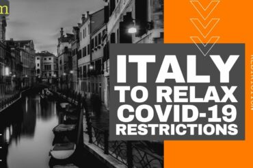 When Can You Travel To Italy Again? - Italy to Relax COVID 19 Restrictions