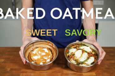 Baked Oatmeal 2 Ways (SWEET & SAVORY)| Apple Pie Baked Oats | Italian Low Calorie Oatmeal recipe| 4K