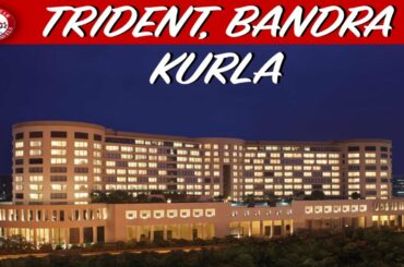 Trident Hotel Bandra Kurla, Nariman Point | 5 Star Hotel In Mumbai | Rising Star Tours & Travels