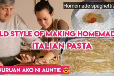 Tinuruan ako Gumawa  ng Homemade Italian Pasta | Traditional style with Zia
