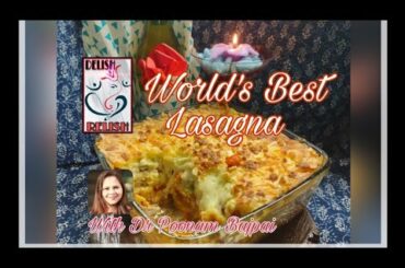 VEGETABLE LASAGNA RECIPE, ITALIAN DISH, LEARN TO MAKE LASAGNA AT HOME FROM SCRATCH..HOMEMADE LASAGNA