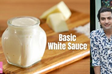 How To Make White Sauce At Home | Easy Bechamel Sauce Recipe | Basic Cooking | Kunal Kapur Cheese