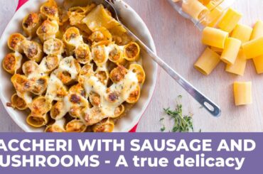 How to make great PACCHERI PASTA STUFFED WITH SAUSAGE AND MUSHROOMS - Traditional Italian recipe