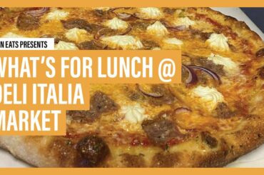 Deli Italia Pizzeria & Market | OCN Eats: What's for Lunch?