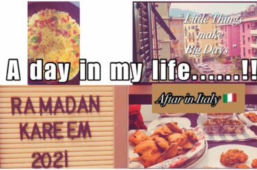 A DAY IN MY LIFE \ RAMADAN2021*AFTAR In Italy,cooking,FUN..!! VlogNo.1