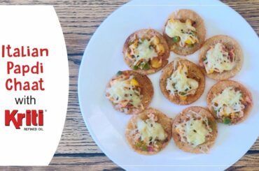 Italian Papdi Chat | Pyaar On Plate | Kriti Refined Oil