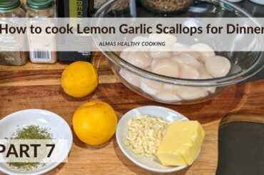 How to cook Lemon Garlic Scallops for Dinner