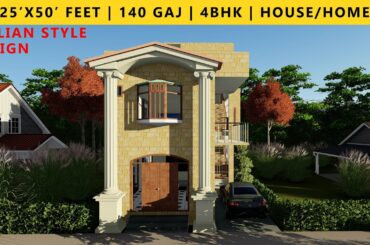 25'X50' FEET | 4BHK | 140 GAJ | ITALIAN STYLE DESIGN | HOUSE | HOME | BEST DESIGN | BUNGALOW | VILLA