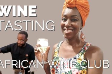 Wine Tasting with the African Wine Club | Ghana Vlog