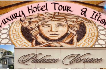 IFTAR | PALAZZO VERSACE | LUXURY HOTEL TOUR | JADDAF WATERFRONT | DUBAI