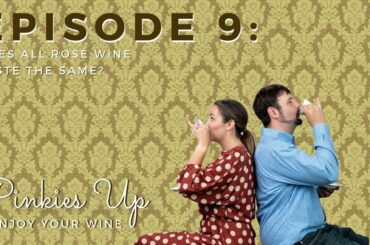 Pinkies Up   Does all rose wine taste the same