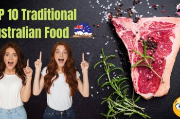 TOP 10 TRADITIONAL AUSTRALIAN FOOD - Australian Dishes 2021