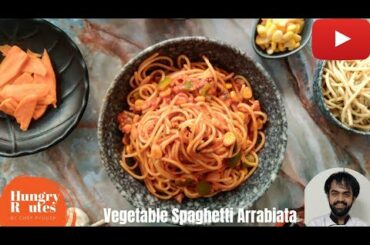 Vegetable Spaghetti Arrabiata | Pyuush | Italian Recipes | HungryRoutes