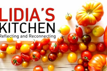 Lidia's Kitchen - New Season!