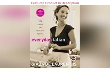 Featured Everyday Italian 125 Simple and Delicious Recipes
