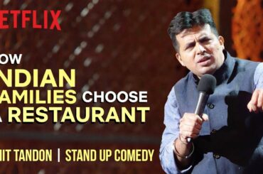 How Indian Families Choose a Restaurant | Amit Tandon | Stand up comedy | Netflix India