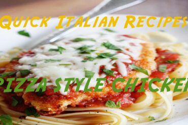 Quick Italian Recipes - How to make Pizza Style chicken