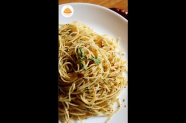 Aglio Olio Pasta | Spaghetti Aglio e Olio | Garlic Pasta | Italian Recipes | Italian Pasta ~ shorts