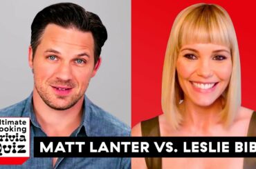 Matt Lanter & Leslie Bibb Battle It Out In This Ultimate Cooking Trivia Quiz! | Delish