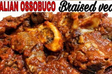 OSSOBUCO | ITALIAN OSSOBUCO | BRAISED VEAL |.HOW TO COOK OSSOBUCO