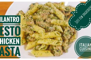 Coriander / Cilantro Pesto Chicken Pasta | Quick & Easy | Italian Cuisine