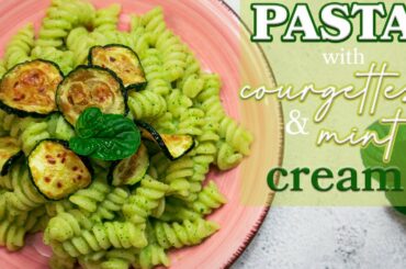 Pasta with COURGETTES AND MINT CREAM | Easy pasta recipe | Italian recipe