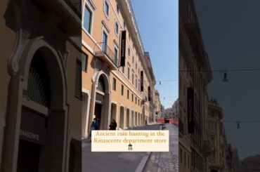 Ancient ruin hunting in a department store in Rome!
