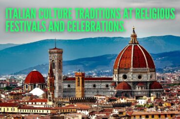 ITALY IS KNOWN FOR ITS RELIGIOUS PARTIES AND CELEBRATIONS | take vacation in italy