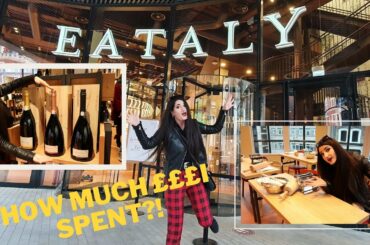 EATALY LONDON // INSIDE BIGGEST ITALIAN FOOD HALL // GROCERY HAUL // A TASTE OF ITALY // VLOG